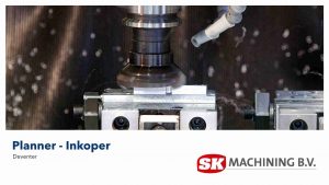 SK Machining Planner - Inkoper